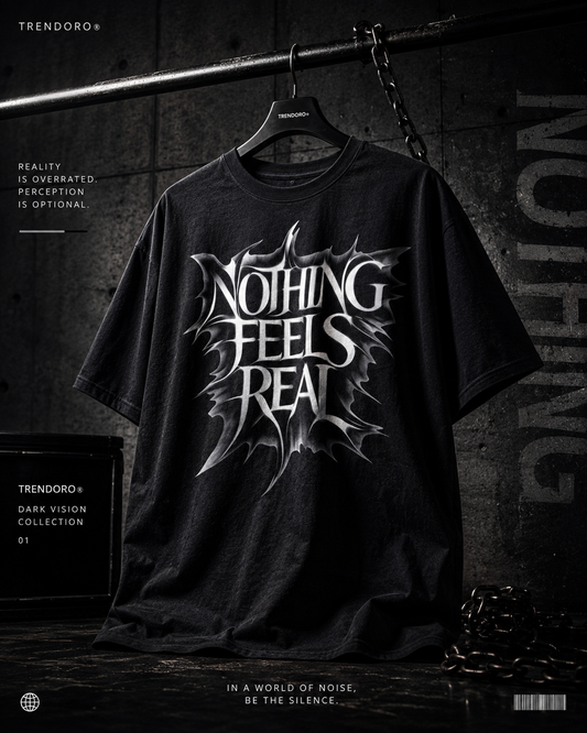 Nothing Feels Real Oversized Tee – Trendoro